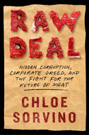 Raw Deal : Hidden Corruption, Corporate Greed, and the Fight for the Future of Meat-9781982172046