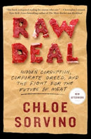 Raw Deal : Hidden Corruption, Corporate Greed, and the Fight for the Future of Meat-9781982172053