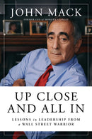 Up Close and All In : Life Lessons from a Wall Street Warrior-9781982174279