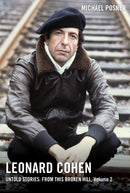 Leonard Cohen, Untold Stories: From This Broken Hill, Volume 2 : Volume 2-9781982176891