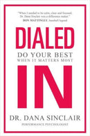 Dialed In : Do Your Best When It Matters Most-9781982181871