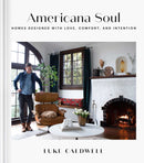 Americana Soul : Homes Designed with Love, Comfort, and Intention-9781982187408