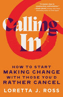 Calling In : How to Start Making Change with Those You'd Rather Cancel-9781982190804