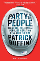 Party of the People : Inside the Multiracial Populist Coalition Remaking the GOP-9781982198633