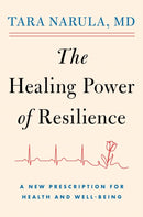 The Healing Power of Resilience : A New Prescription for Health and Well-Being-9781982198848