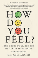 How Do You Feel? : One Doctor's Search for Humanity in Medicine-9781982199784