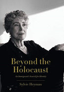 Beyond the Holocaust : An Immigrant's Search for Identity-9781982243135