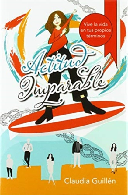 Actitud Imparable : Vive La Vida En Tus Propios Terminos-9781982251130