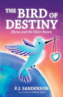 The Bird of Destiny : Horus and the Silver Raven-9781982256111