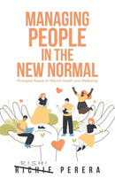 Managing People in the New Normal : Principles Based on Mental Health and Wellbeing-9781982286545