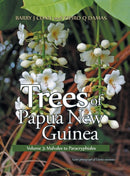 Trees of Papua New Guinea : Volume 3: Malvales to Paracryphiales-9781984505118