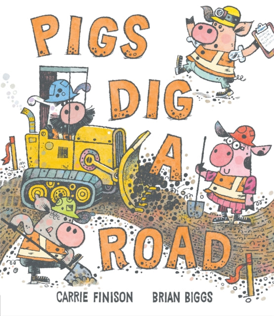 Pigs Dig a Road-9781984816542