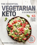 The Essential Vegetarian Keto Cookbook : 65 Low-Carb, High-Fat, Plant-Based Recipes-9781984825865