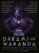 Marvel Studios' Black Panther: Dreams of Wakanda : Creators, Writers, and Comics Legends on the Impact of Marvel Studios' Black Panther-9781984826176