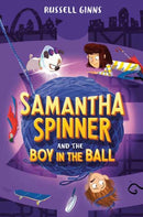 Samantha Spinner and the Boy in the Ball-9781984849229