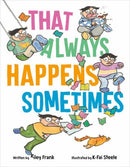 That Always Happens Sometimes-9781984852434