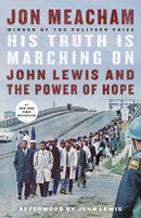 His Truth Is Marching On : John Lewis and the Power of Hope-9781984855046