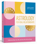 Astrology for Real Relationships : Understanding You, Me, and How We All Get Along-9781984856241
