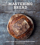Mastering Bread : The Art and Practice of Handmade Sourdough, Yeast Bread, and Pastry-9781984856982