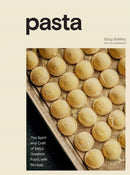 Pasta : The Spirit and Craft of Italy's Greatest Food, with Recipes A Cookbook-9781984857002