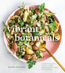 Vibrant Botanicals : Transformational Recipes Using Adaptogens and Other Healing Herbs A Cookbook-9781984858955