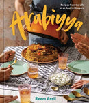 Arabiyya : Recipes from the Life of an Arab in Diaspora A Cookbook-9781984859075