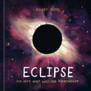 Eclipse : Our Sky's Most Dazzling Phenomenon-9781984859464