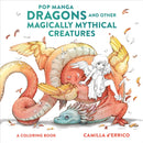 Pop Manga Dragons and Other Magically Mythical Cre atures-9781984860866