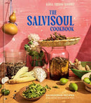 The SalviSoul Cookbook : Salvadoran Recipes and the Women Who Preserve Them-9781984861429