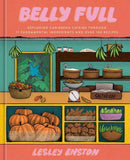 Belly Full : Exploring Caribbean Cuisine through 11 Fundamental Ingredients and over 100 Recipes [A Cookbook]-9781984861825