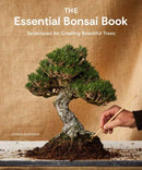 The Essential Bonsai Book : Techniques for Creating Beautiful Trees-9781984862778