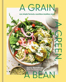 A Grain, a Green, a Bean : One Simple Formula, Countless Meatless Meals [A Plant-Based Cookbook]-9781984863201