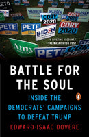 Battle For The Soul : Inside the Democrats Campaigns to Defeat Trump-9781984878090