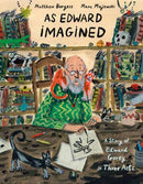 As Edward Imagined : A Story of Edward Gorey in Three Acts-9781984893802