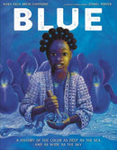 Blue : A History of the Color as Deep as the Sea and as Wide as the Sky-9781984894366