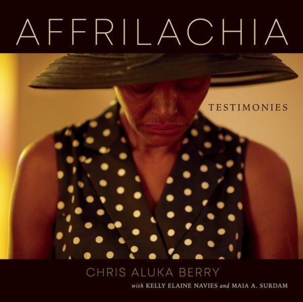 Affrilachia : Testimonies-9781985900929