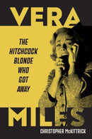 Vera Miles : The Hitchcock Blonde Who Got Away-9781985902190