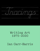 Tracings : Writing Art, 1975-2020-9781988111513