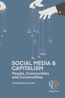 Social Media And Capitalism : People, Communities and Commodities-9781988832890