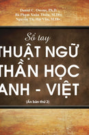 Sổ Tay Thuật Ngữ Thần Học Anh-Việt by Daniel C Owens