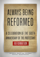 Always Being Reformed