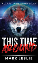 This Time Around : A Canadian Werewolf in New York Story-9781989351215