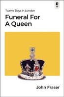 Funeral for a Queen : Twelve Days in London-9781989555903