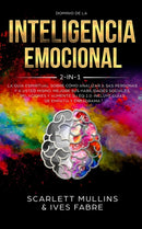 Dominio De La Inteligencia Emocional 2 en 1 : La Guia Espiritual Sobre Como Analizar A Sas Personas y a Usted Mismo. Mejore Sus Habilidades Sociales, Relaciones y Aumente Su EQ 2.0: Incluye Guias De E-9781989626429