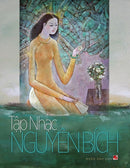 Tập nhạc Nguyen Bich (soft cover - 70lbs paper) by Bich Nguyen