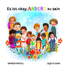 Es ist okay, ANDERS zu sein : ein Kinderbuch uber Vielfalt und gegenseitige Wertschatzung-9781989733707