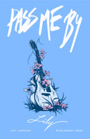 Pass Me By: Lily-9781989754306