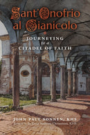 Sant' Onofrio : Journeying to a Citadel of Faith-9781989905685