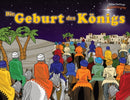 Die Geburt des Konigs : Der Messias ist geboren!-9781989961209