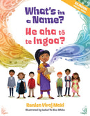 What''s in a Name? / He Aha To Te Ingoa?